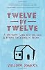 Twelve by Twelve: A One-Room Cabin Off the Grid and Beyond the American Dream Twelve by Twelve: A One-Room Cabin Off the Grid and Beyond the American Dream