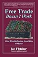 Free Trade Doesn't Work: What Should Replace It and Why, 2011 Edition