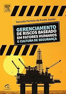Livro Gerenciamento de Riscos Baseado em Fatores Humanos e Cultura de Seg: Estudo de Caso de Simulação Computacional do Comportamento Humano
