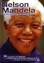 Nelson Mandela - Un Destin Hors Du Commun