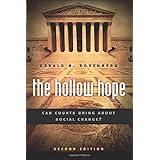 The Hollow Hope: Can Courts Bring About Social Change? Second Edition (American Politics and Political Economy Series)