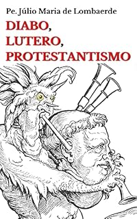 Livro O Diabo, Lutero e o Protestantismo