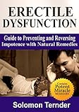 Erectile Dysfunction: How To Use The Miracle Plant To Reverse Impotence: Guide To Preventing And Rev by Solomon Ternder