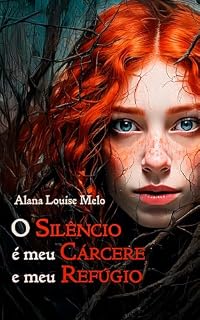 Livro O silêncio é meu cárcere e meu refúgio