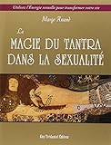La magie du Tantra dans la sexualité by 