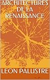 ARCHITECTURES DE LA RENAISSANCE (French Edition) by 