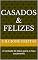 Livro Casados & Felizes: A vontade de Deus para o meu casmento (Desfrutando de um casamento feliz e abençoado)