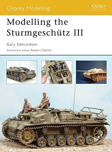 Modelling the Sturmgeschütz III (Osprey Modelling)
