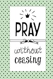 Pray Without Ceasing: Bible Verse Quote Cover