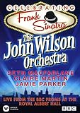 The John Wilson Orchestra Celebrating Frank Sinatra (DVD)