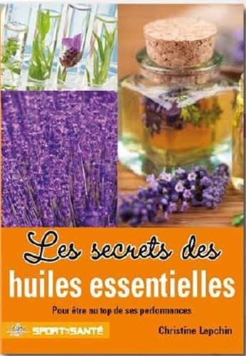 Les  secrets des huiles essentielles