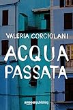 Image de Acqua passata (La colf e l'ispettore Vol. 1) (Italian Edition)