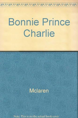 Bonnie Prince Charlie Hardcover – June 1, 1990
