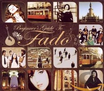 Beginners Guide To Fado Various Beginners Guide To Fado Amazon Com Music