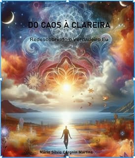 Livro Do Caos à Clareira : Redescobrindo o Verdadeiro Eu
