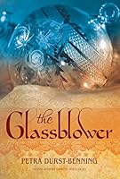 The Glassblower (The Glassblower Trilogy Book 1)
