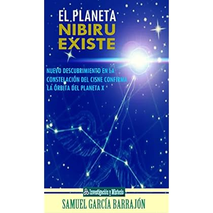 El planeta Nibiru existe: Nuevo descubrimiento en la constelación del Cisne confirma la órbita del Planeta x (Expediente Nibiru nº 1)