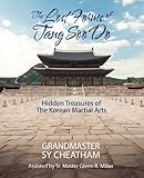 The Lost Forms of Tang Soo Do: Hidden Treasures of the Korean Martial Arts