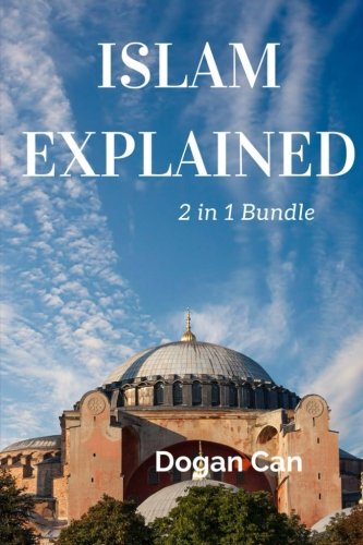 Islam Explained: 2 in 1 Bundle: Islam for Beginners Rituals & Practice and Islam for Beginners 22 more questions answered (Learn about Islam) (Volume 3)