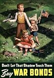 Laminated Don't Let That Shadow Touch Them Anit-Nazi Buy War Bonds WWII Propaganda Art Print Poster 13 x 19in