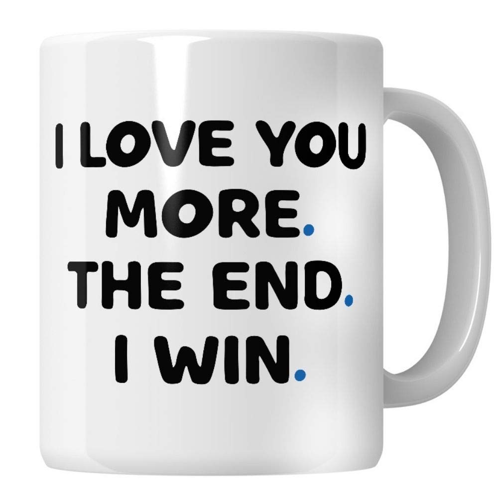 Whizguide I Love You More The End I Win Mug Funny Gifts for Boyfriend, Girlfriend Mug, Wife Birthday Gift, Husband Birthday Gift