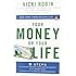 Your Money or Your Life: 9 Steps to Transforming Your Relationship with Money and Achieving Financial Independence: Revised and Updated for the 21st Century