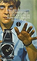 L' oeuvre d'art à l'époque de sa reproductibilité technique