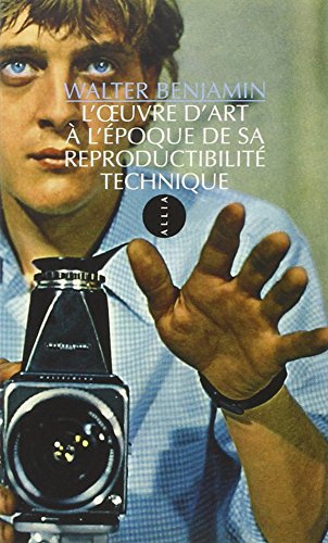 L' oeuvre d'art à l'époque de sa reproductibilité technique
