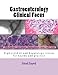 Gastroenterology Clinical Focus: High yield GI and hepatology review, for boards and practice