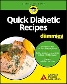 Quick Diabetic Recipes For Dummies American Diabetes Association 9781119363231 Amazon Com Books