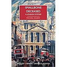 Smallbone Deceased: A London Mystery (British Library Crime Classics)