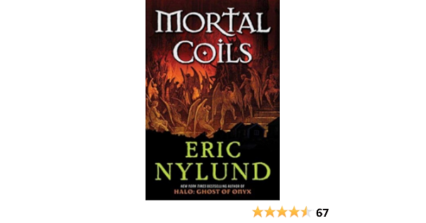 Mortal Coils Nylund Eric Amazon Com Books