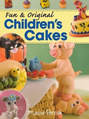 Fun & Original Children's Cakes by Parrish, Maisie (2010) Paperback