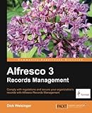 Alfresco 3 Records Management by Dick Weisinger