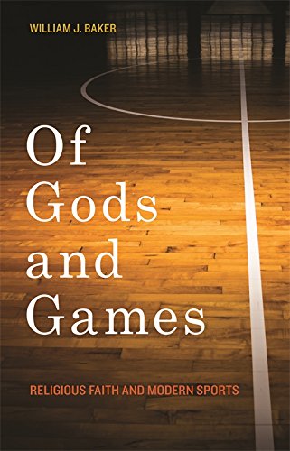 Of gods and games: religious faith and modern sports (g…
