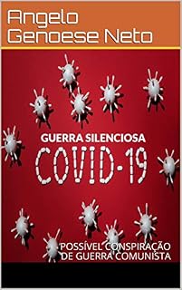 Livro GUERRA SILENZIOSA COVID 19: CONSPIRAÇÃO