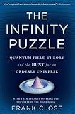 The Infinity Puzzle: Quantum Field Theory and the Hunt for an Orderly Universe
