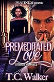 Premeditated Love (A BWWM Romance)