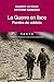 La Guerre en face: Paroles de soldats (HISTOIRE) (French Edition) by 