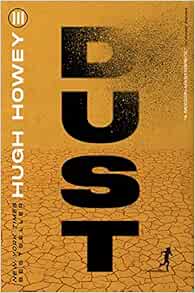 Dust (Silo Trilogy, 3): Howey, Hugh: 9780544838260: Amazon.com: Books