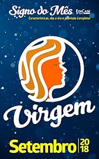 Livro Signo do Mês Ed. 03 - Virgem: Virgem - Setembro 2018