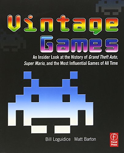 Vintage Games: An Insider Look at the History of Grand Theft Auto, Super Mario, and the Most Influential Games of All Time