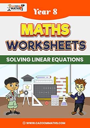 year 8 maths worksheets algebra solving linear equations cazoom maths amazon com