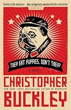 They Eat Puppies, Don't They?: A Novel