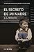 El secreto de mi madre (Spanish Edition) by J. L. Witterick Witterick