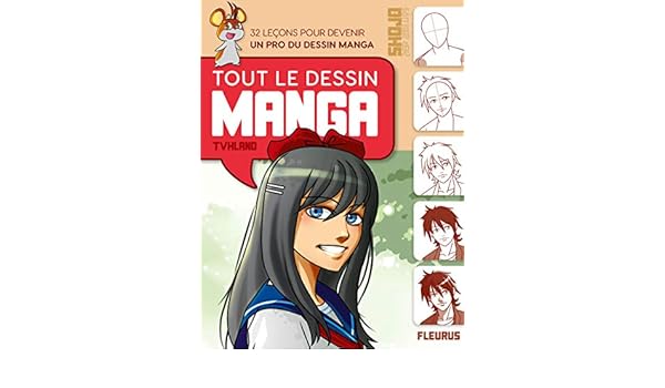 Tout Le Dessin Manga 32 Leçons Pour Devenir Un Pro Du