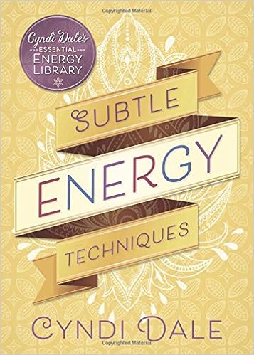 Subtle Energy Techniques (Cyndi Dale's Essential Energy Library), by Cyndi Dale