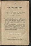 The Book of Mormon (1830 Edition): An Account Written by the Hand of Mormon, Upon Plates Taken from the Plates of Nephi: The Church of Jesus Christ of Latter-day Saints