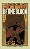 Of One Blood: Or, the Hidden Self: The Givens Collection by