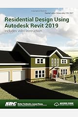 Residential Design Using Autodesk Revit 2019 Perfect Paperback
